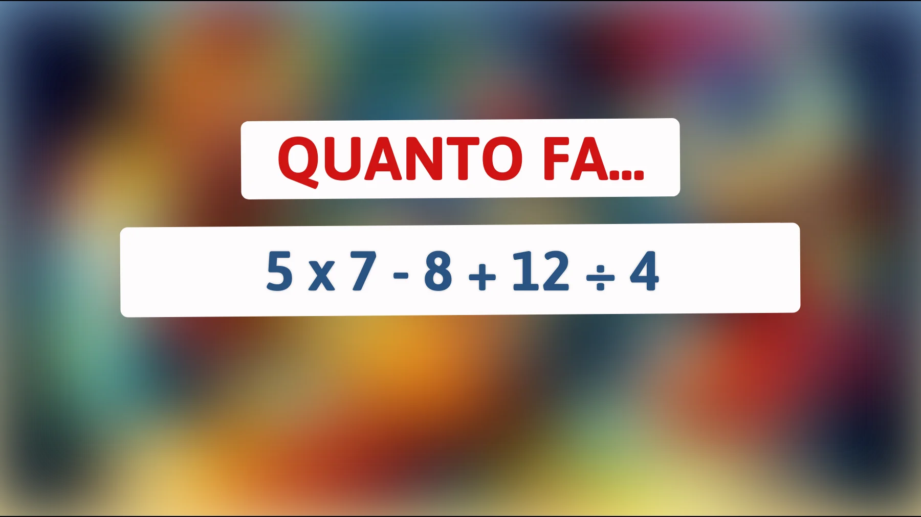 Scopri se sei un vero genio: risolvi l'indovinello matematico che sta mettendo alla prova le menti più brillanti!"
